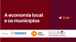 Imagem ilustrativa da notícia: Economia local e os municípios é tema de live da Famurs, INP e IDDF