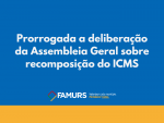 Imagem ilustrativa da notícia: Deliberação da Assembleia Geral da Famurs sobre recomposição do ICMS foi prorrogada para quarta-feira