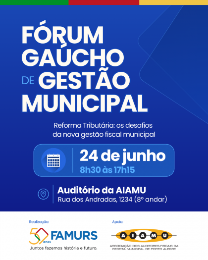 Imagem ilustrativa da notícia: Famurs promove Fórum Gaúcho de Gestão Municipal para debater reforma tributária e gestão fiscal nos municípios